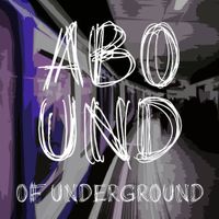 Abound of Underground, Pt. 6_